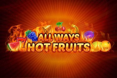 Allways Hot Fruits